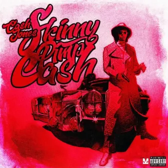 Skinny Pimp Cash by Ca$h Jones