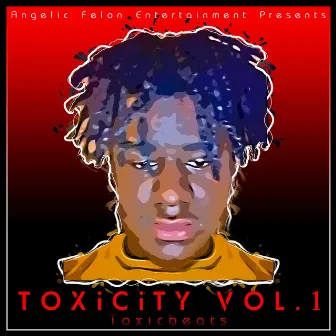 Toxicity, Vol. 1 (Instrumental) by Angelic Felon Entertainment