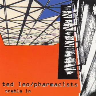 Treble in Trouble by Ted Leo and the Pharmacists