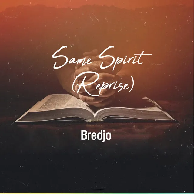 Same Spirit - Reprise