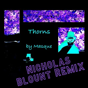 Thorns (Nicholas Blount Remix) by Masque