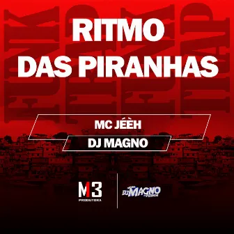 Ritmo das Piranhas by MC JÉÈH