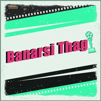 Banarsi Thag (Original Motion Picture Soundtrack) by 