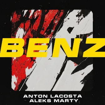 Benz (with Aleks Marty) by Anton Lacosta