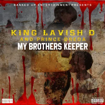 My Brothers Keeper by Prince Dreda