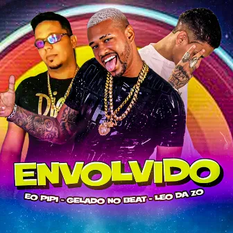 Envolvido by Éo PiPi