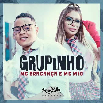 Grupinho by MC Bragança