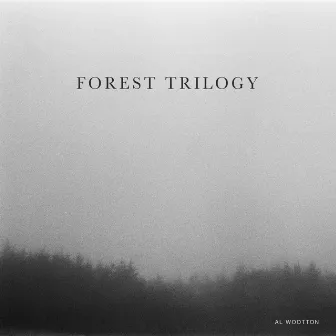 Forest Trilogy by Al Wootton