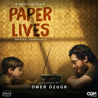 Paper Lives (Original Soundtrack) by Ömer Özgür