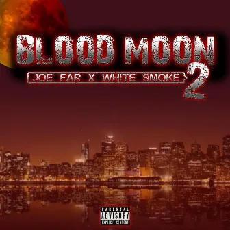 Blood Moon 2 by Joe Far