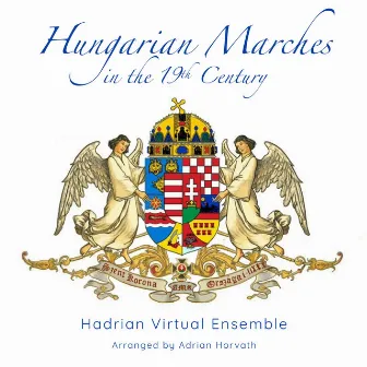 Hungarian Marches In The 19th Century by Hadrian Virtual Ensemble