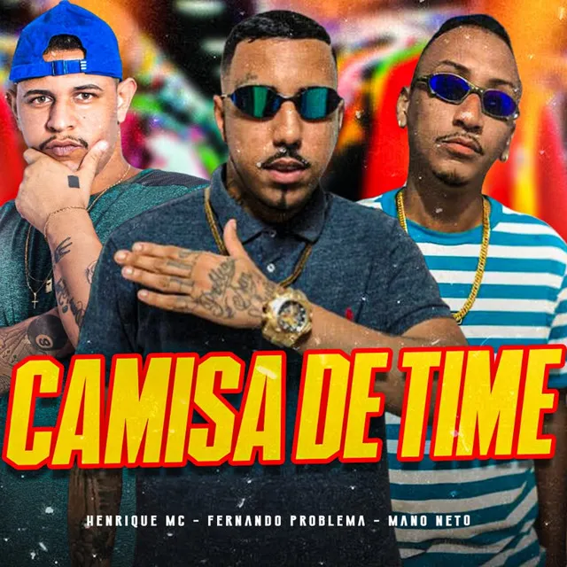 Camisa de Time (feat. Henrique Mc & Mundo dos Hits)