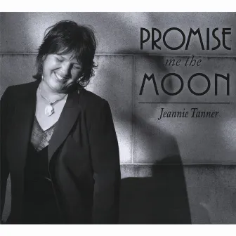 Promise Me The Moon by Jeannie Tanner