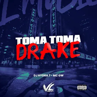 Toma Toma Drake by DJ Hydra7