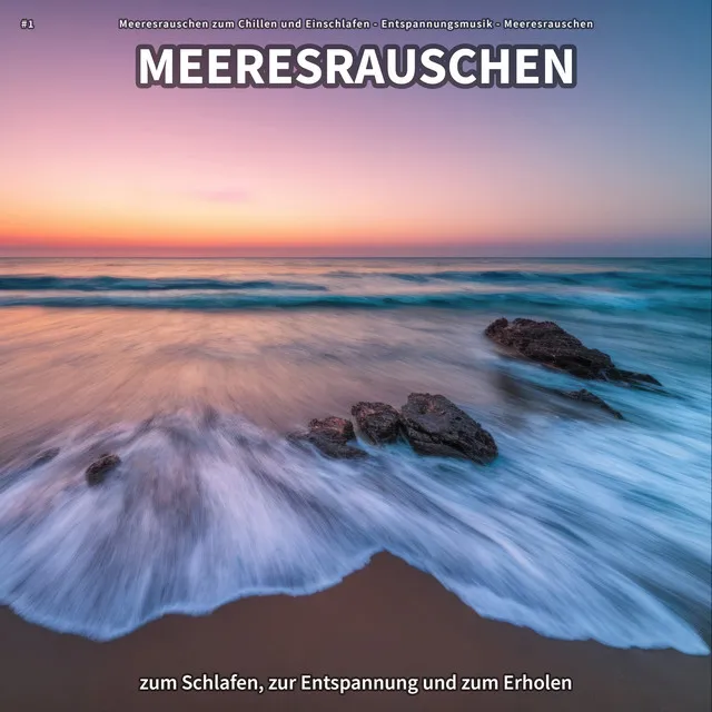 #1 Meeresrauschen zum Schlafen, zur Entspannung und zum Erholen