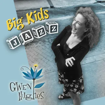 Big Kids Jazz EP by Gwen Hughes