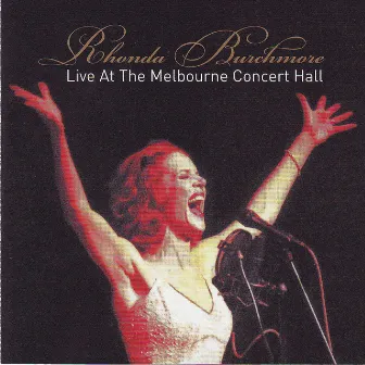 Live At The Melbourne Concert Hall by Rhonda Burchmore