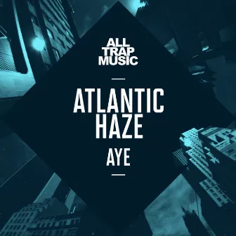 Aye by Atlantic Haze