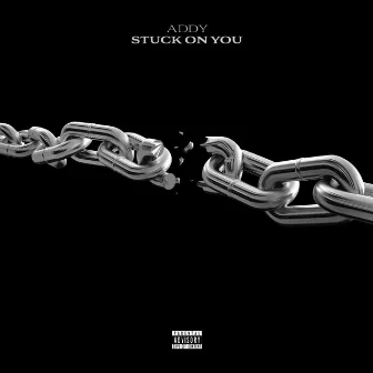 Stuck On You by Addy