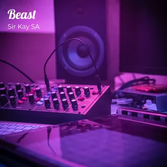 Beast by Sir Kay SA