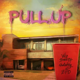 Pull Up by Wiz Breezy