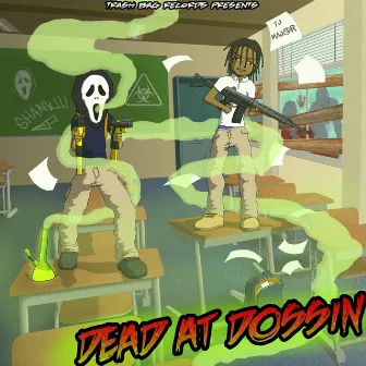 DEAD AT DOSSIN by Shank