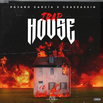 Trap House by Pajaro Garcia