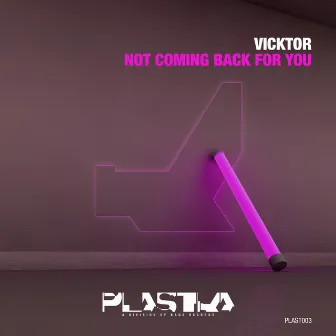 Not Coming Back For You by Vicktor