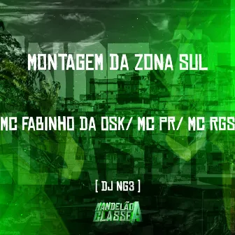 Montagem da Zona Sul by Mc RGS