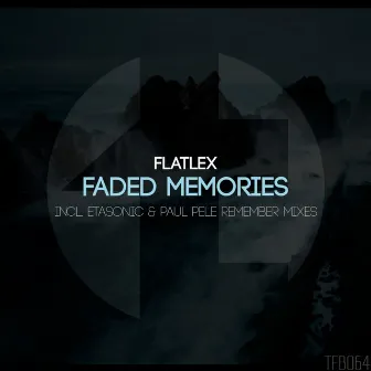 Faded Memories by Flatlex