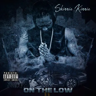 On the Low by Skinnie Kinnie