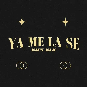 Ya Me La Sé by Kie's Klk