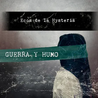 Guerra y Humo by Ecos de la Hysteria