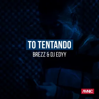 To Tentando by Brezz