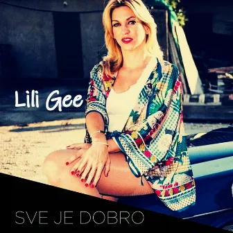 Sve je dobro by Lili Gee