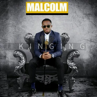 Kinging by Malcolm