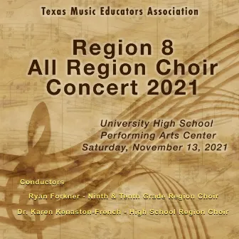 Texas Music Educators Association Region 8 High School Choirs 2021 (Live) by Texas Music Educators Association Region 8 - High School Region Choir