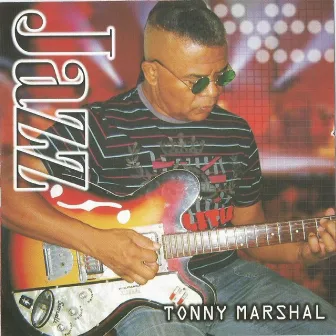 Jazz Tony Marshall by Tony Marshall