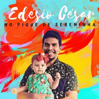 No Pique de Sereninha by Edesio Cesar