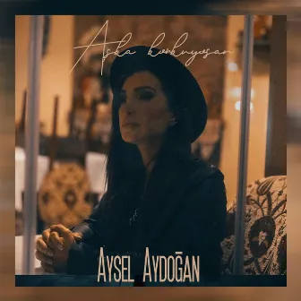 Aşka Korkuyorsan by Aysel Aydoğan