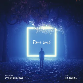 TIME SOUL by Harshal