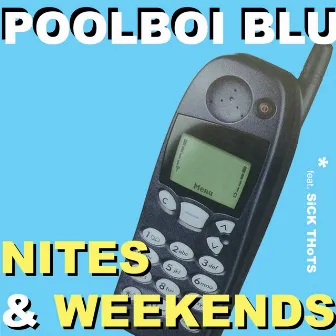 Nites & Weekends by poolboi blu