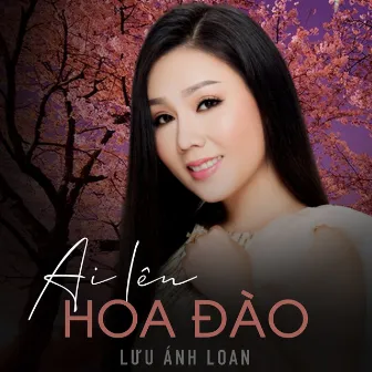 Ai lên xứ hoa đào by Hồng Quyên