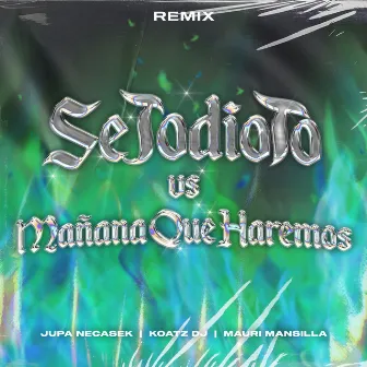 Sejodioto Vs Mañana Que Haremos by Mauri Mansilla