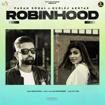 Robinhood (feat. Gurlej Akhtar) by Param Sohal