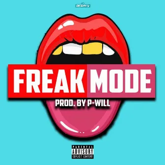 Freak Mode by ChoBeezy