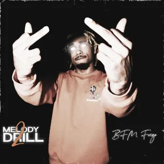 MELODY2DRILL by BFM Fuego