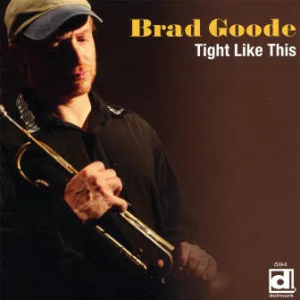 Tight Like This by Brad Goode