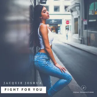 Fight for You by Jacquie Joshua