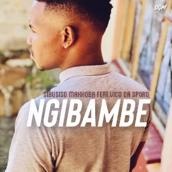 Ngibambe by Sibusiso Makhoba